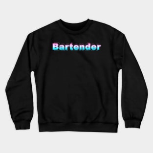 Bartender Crewneck Sweatshirt